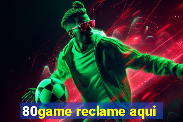 80game reclame aqui